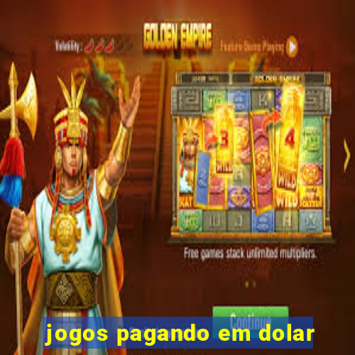 jogos pagando em dolar